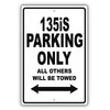 Bmw 135is Parking Only All Others Will Be Towed Aluminum Decor Garage Sign