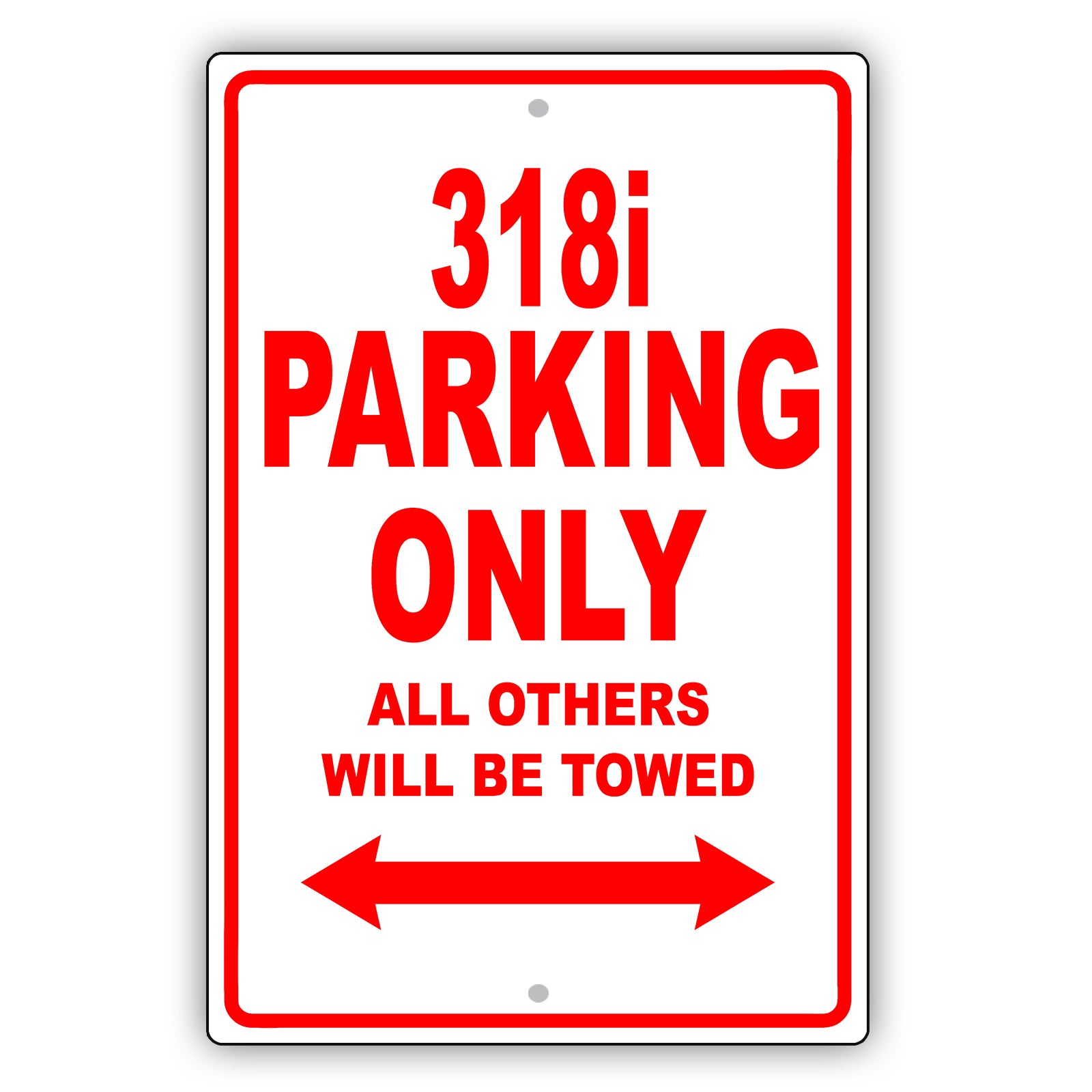 Bmw 318i Parking Only All Others Will Be Towed Aluminum Decor Garage Sign