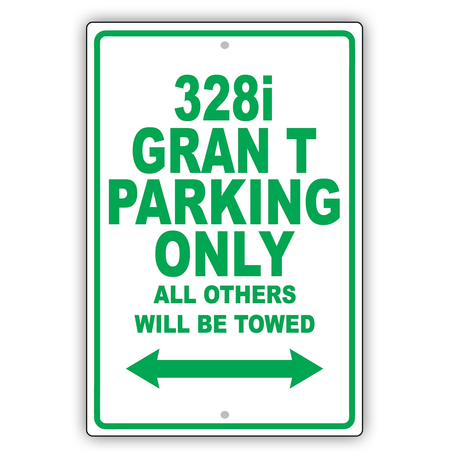 Bmw 328i Gran T Parking Only All Others Will Be Towed Aluminum Decor Garage Sign