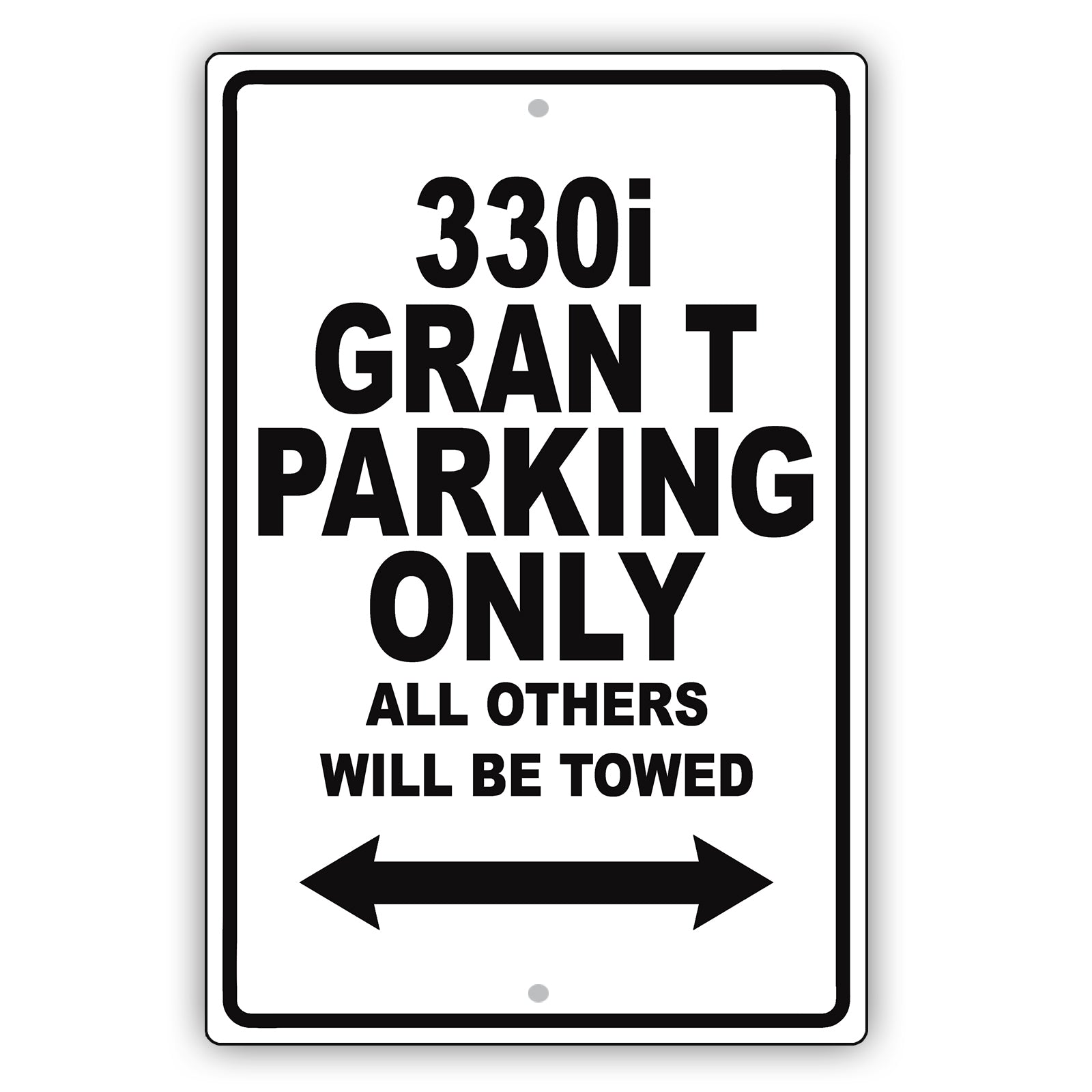 Bmw 330i Gran T Parking Only All Others Will Be Towed Aluminum Decor Garage Sign