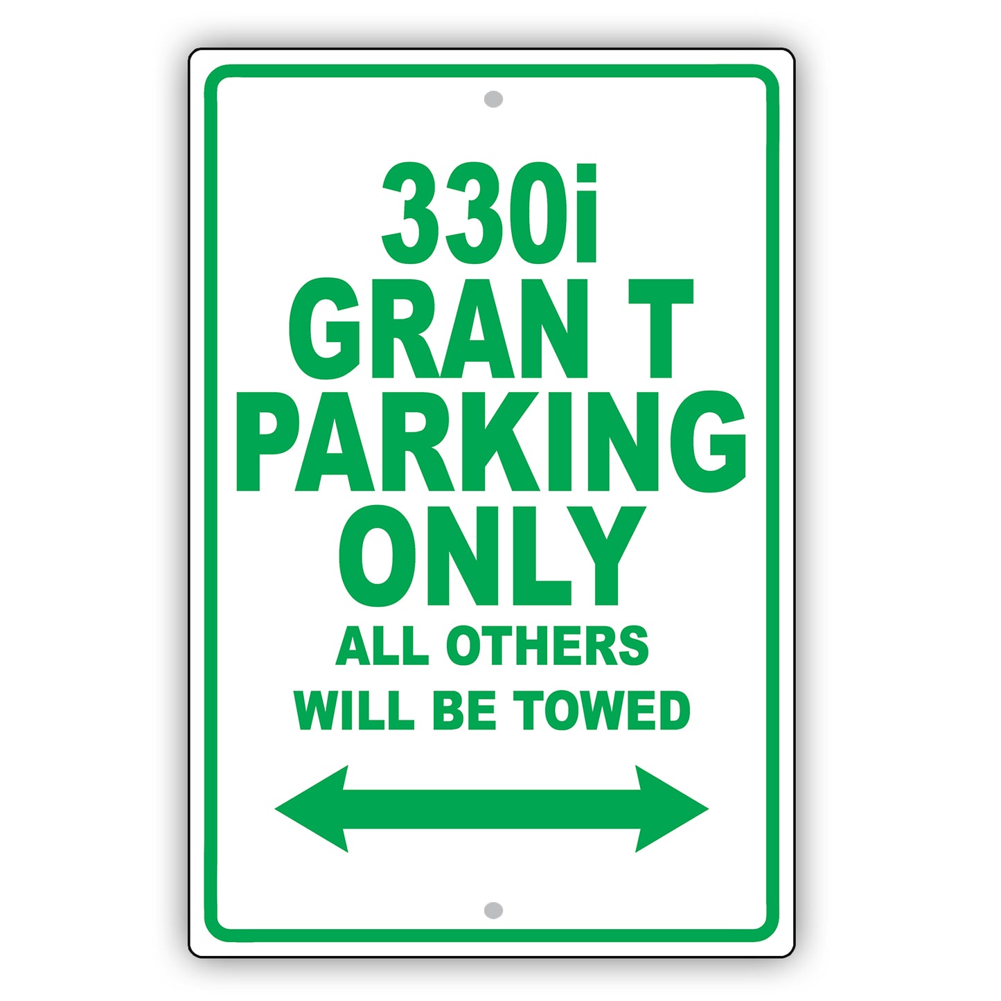 Bmw 330i Gran T Parking Only All Others Will Be Towed Aluminum Decor Garage Sign