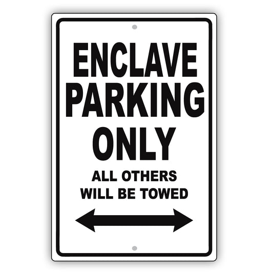 Buick Enclave Parking Only All Others Will Be Towed Aluminum Decor Garage Sign
