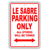 Buick Le Sabre Parking Only All Others Will Be Towed Aluminum Decor Garage Sign
