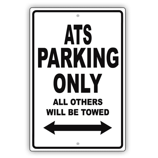 Cadillac Ats Parking Only All Others Will Be Towed Aluminum Decor Garage Sign