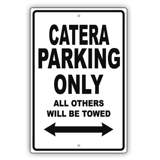 Cadillac Catera Parking Only All Others Will Be Towed Aluminum Decor Garage Sign