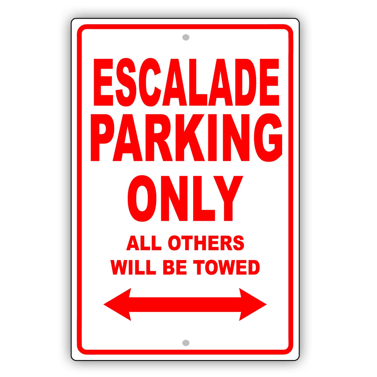 Cadillac Escalade Parking Only All Others Will Be Towed Aluminum Decor Garage Sign