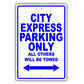 Chevrolet City Express Parking Only All Others Will Be Towed Aluminum Garage Sign