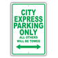 Chevrolet City Express Parking Only All Others Will Be Towed Aluminum Garage Sign