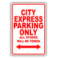 Chevrolet City Express Parking Only All Others Will Be Towed Aluminum Garage Sign