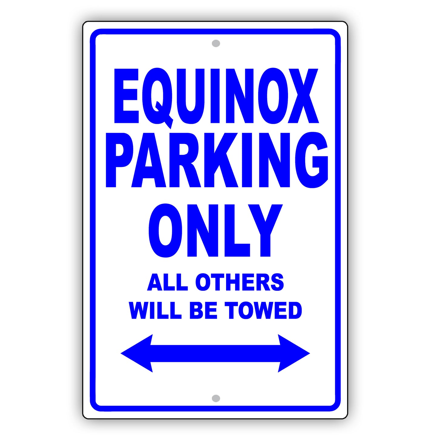 Chevrolet Equinox Parking Only All Others Will Be Towed Aluminum Decor Garage Sign