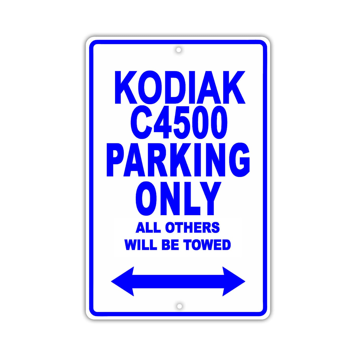 Chevrolet Kodiak C4500 Parking Only All Others Will Be Towed Aluminum Garage Sign