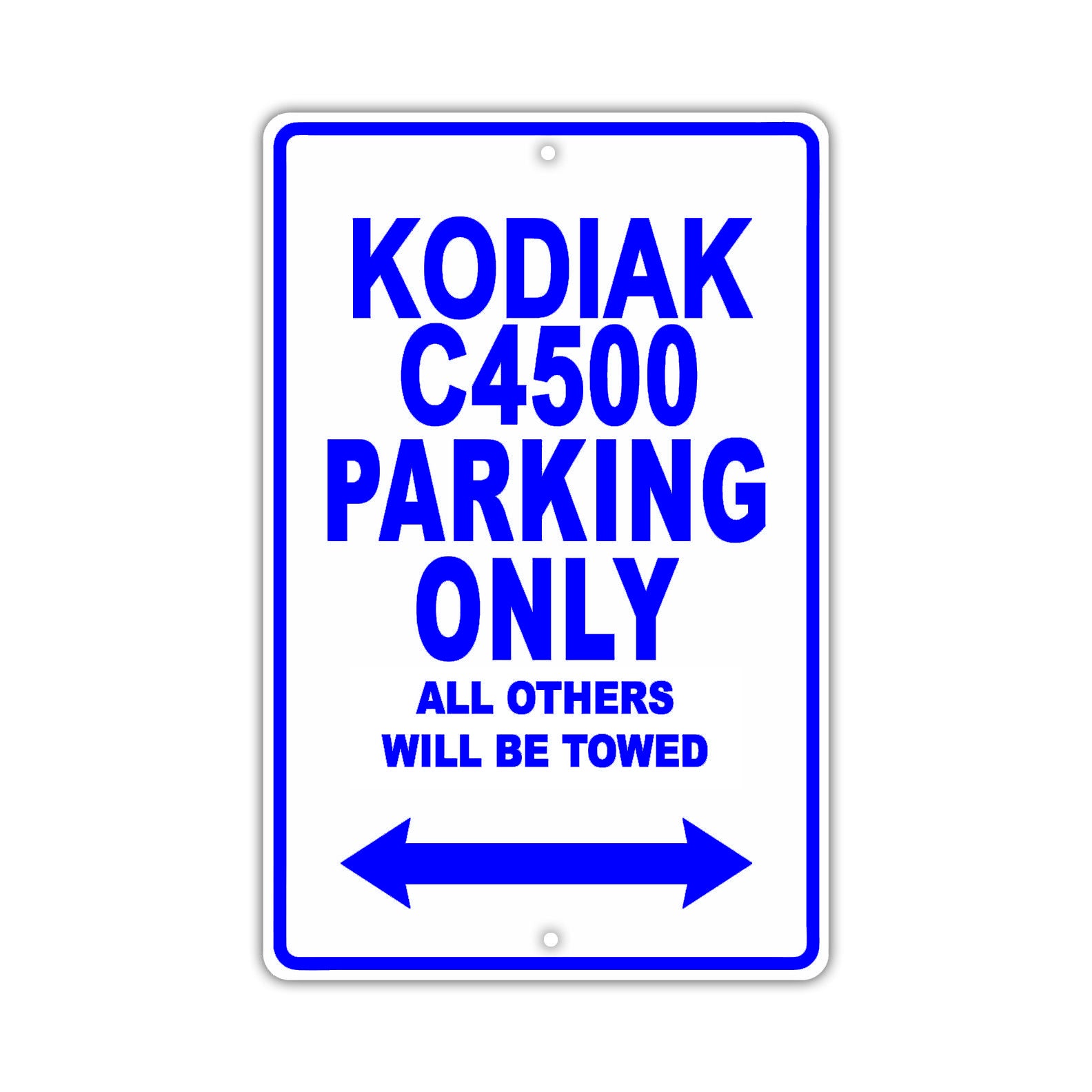 Chevrolet Kodiak C4500 Parking Only All Others Will Be Towed Aluminum Garage Sign