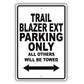 Chevrolet Trailblazer Ext Parking All Others Will Be Towed Aluminum Garage Sign