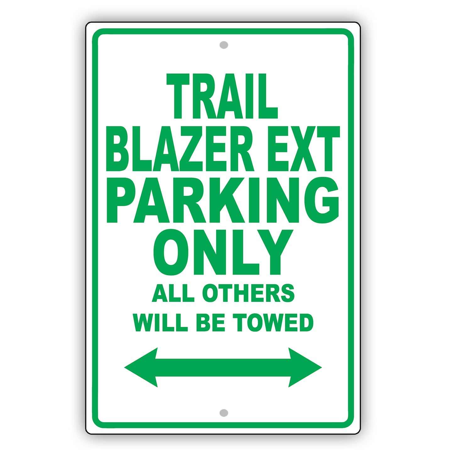 Chevrolet Trailblazer Ext Parking All Others Will Be Towed Aluminum Garage Sign