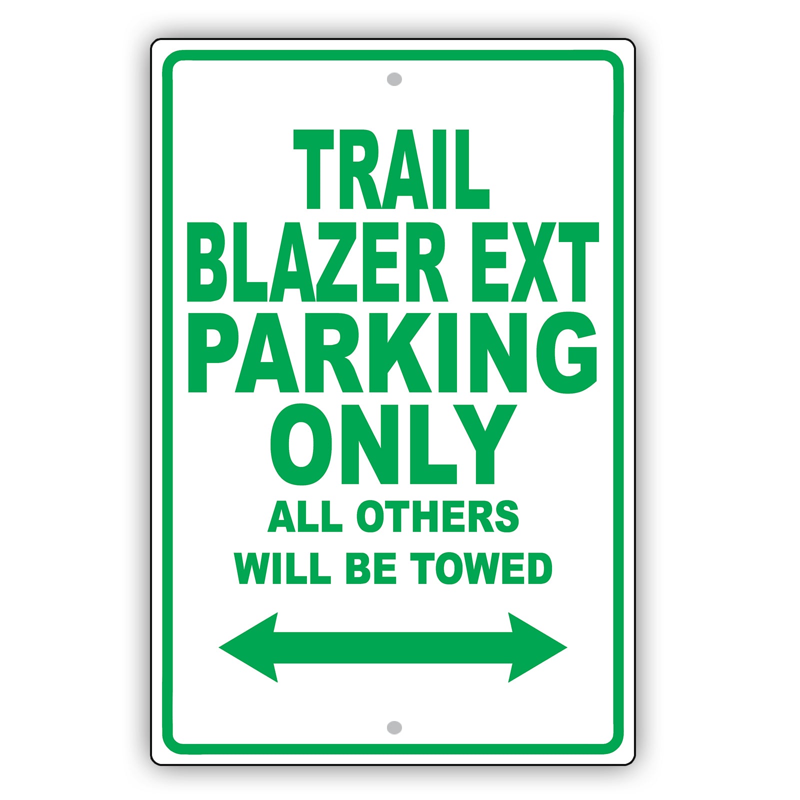 Chevrolet Trailblazer Ext Parking All Others Will Be Towed Aluminum Garage Sign