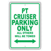 Chrysler Pt Cruiser Parking Only All Others Will Be Towed Aluminum Decor Garage Sign