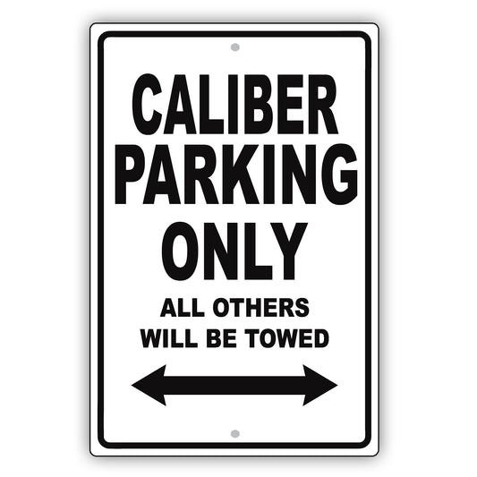 Dodge Caliber Parking Only All Others Will Be Towed Aluminum Decor Garage Sign