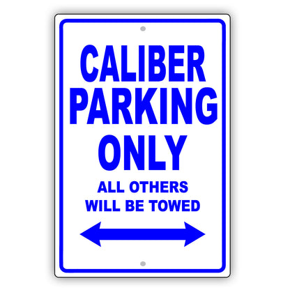 Dodge Caliber Parking Only All Others Will Be Towed Aluminum Decor Garage Sign