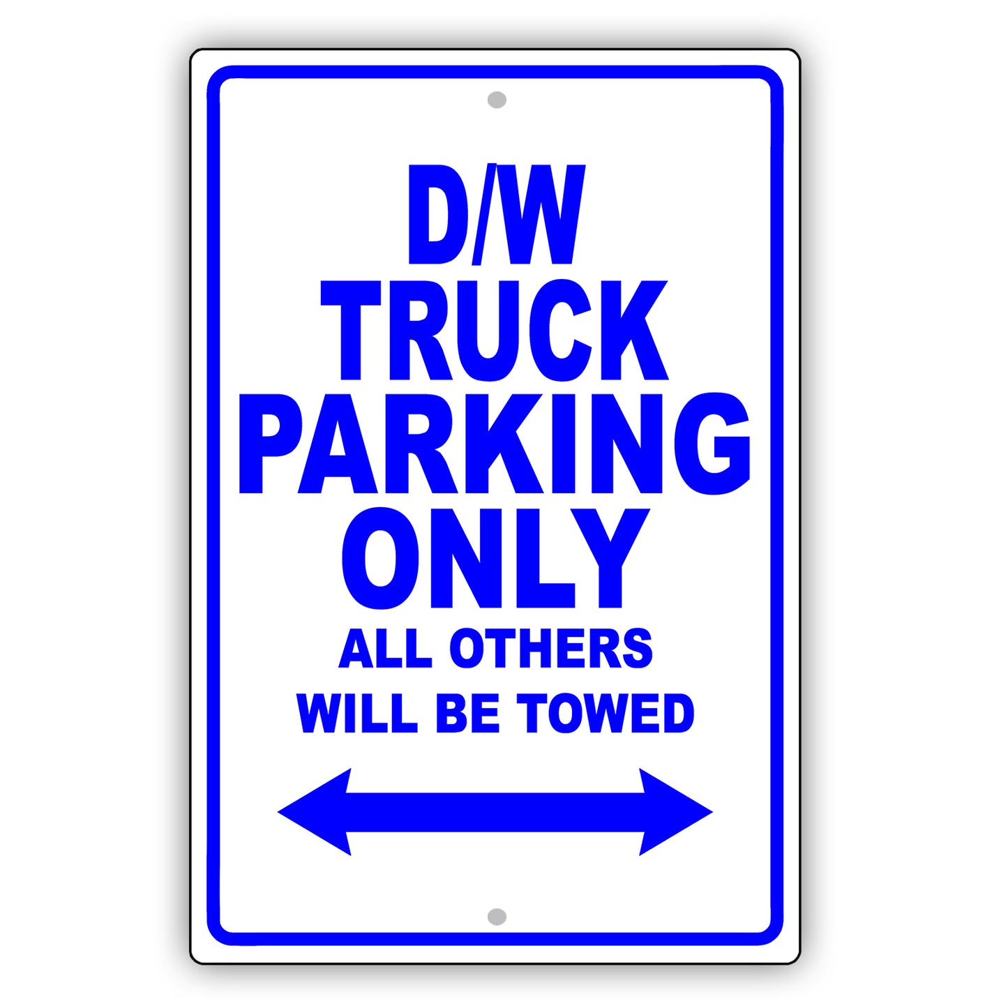 Dodge D/W Truck Parking Only All Others Will Be Towed Aluminum Decor Garage Sign