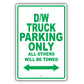 Dodge D/W Truck Parking Only All Others Will Be Towed Aluminum Decor Garage Sign