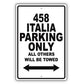 Ferrari 458 Italia Parking Only All Others Will Be Towed Aluminum Decor Garage Sign