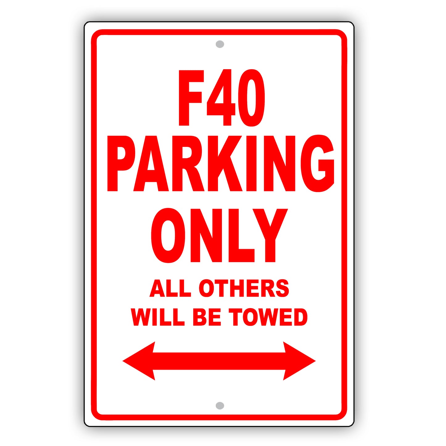 Ferrari F40 Parking Only All Others Will Be Towed Aluminum Decor Garage Sign