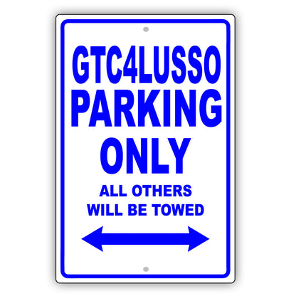 Ferrari Gtc4lusso Parking Only All Others Will Be Towed Aluminum Decor Garage Sign