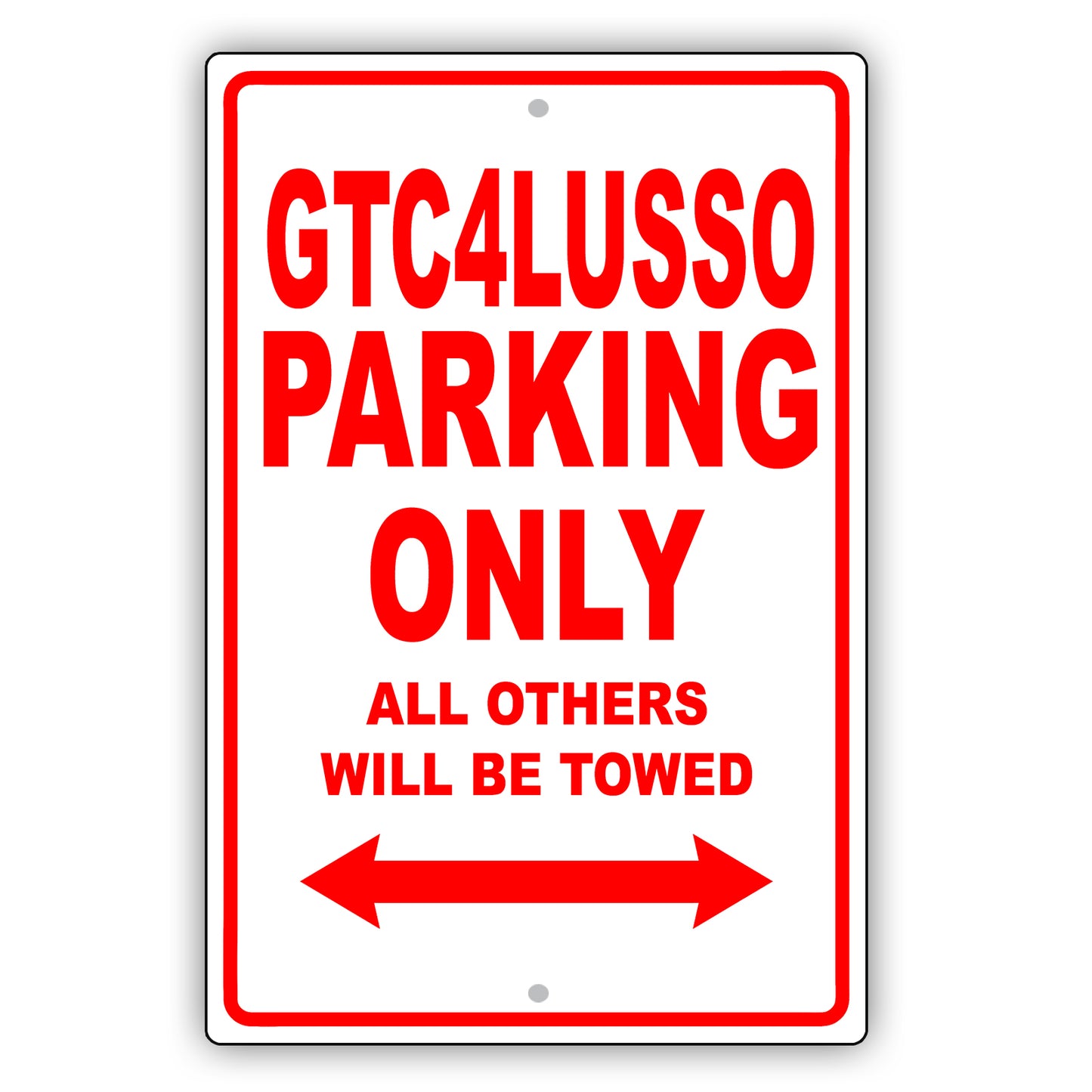 Ferrari Gtc4lusso Parking Only All Others Will Be Towed Aluminum Decor Garage Sign