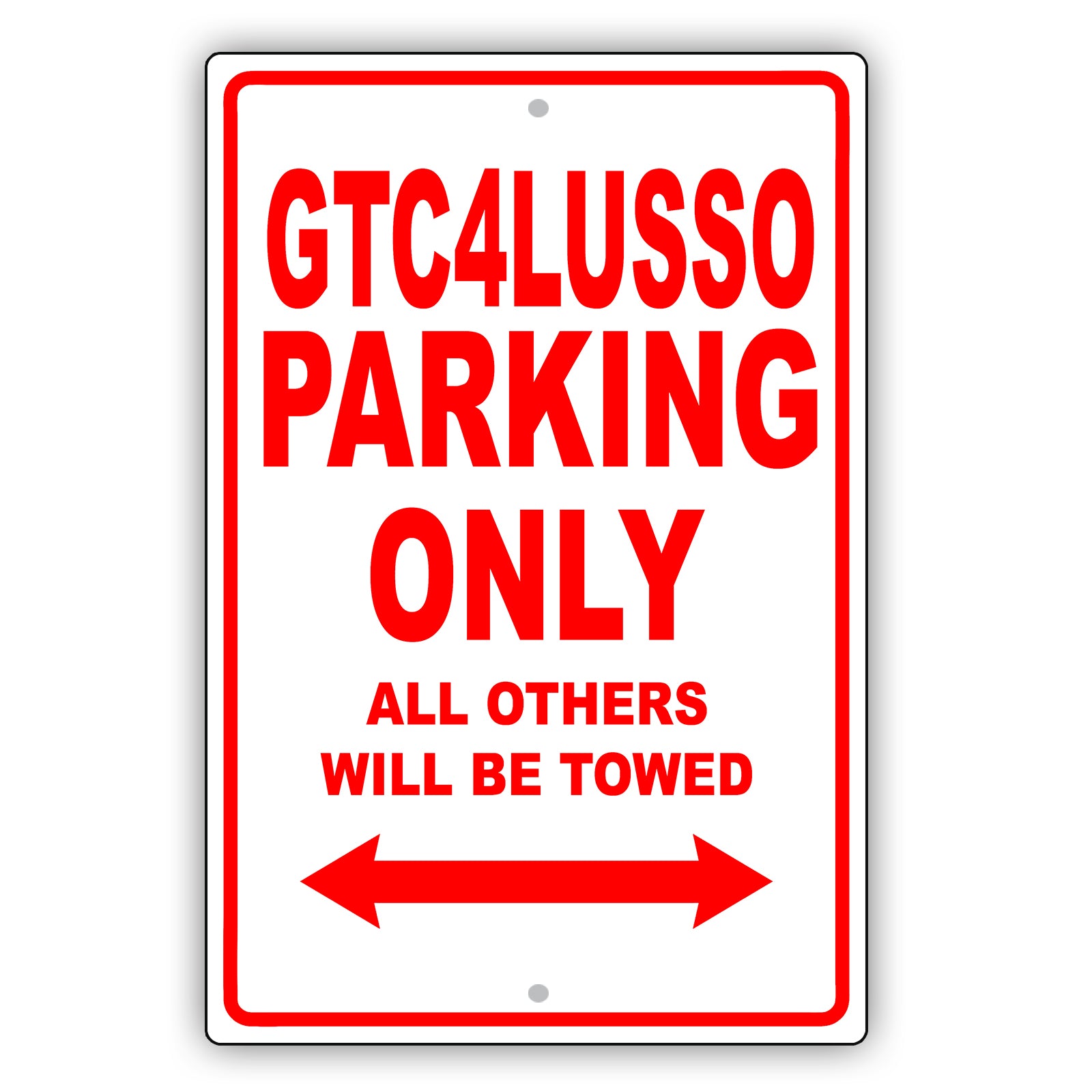 Ferrari Gtc4lusso Parking Only All Others Will Be Towed Aluminum Decor Garage Sign