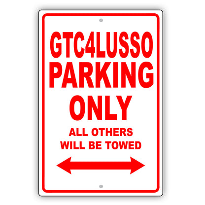 Ferrari Gtc4lusso Parking Only All Others Will Be Towed Aluminum Decor Garage Sign