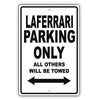Ferrari Laferrari Parking Only All Others Will Be Towed Aluminum Decor Garage Sign