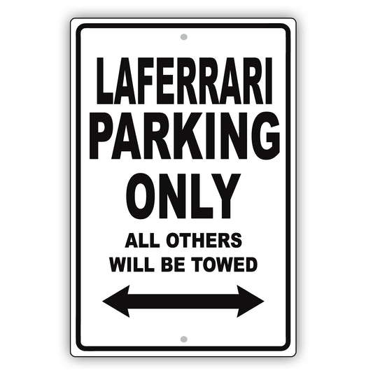 Ferrari Laferrari Parking Only All Others Will Be Towed Aluminum Decor Garage Sign