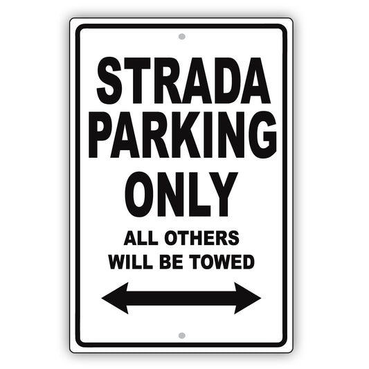 Fiat Strada Parking Only All Others Will Be Towed Aluminum Decor Garage Sign
