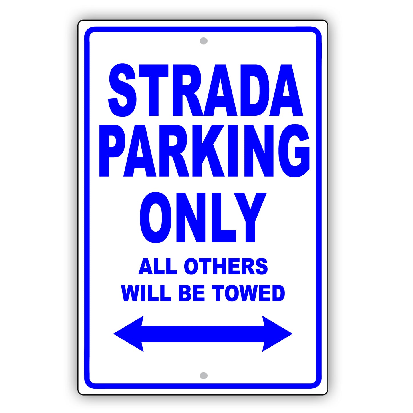 Fiat Strada Parking Only All Others Will Be Towed Aluminum Decor Garage Sign
