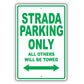 Fiat Strada Parking Only All Others Will Be Towed Aluminum Decor Garage Sign
