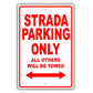 Fiat Strada Parking Only All Others Will Be Towed Aluminum Decor Garage Sign
