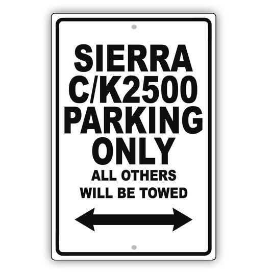 Gmc Sierra C/k2500 Parking Only All Others Will Be Towed Aluminum Decor Garage Sign