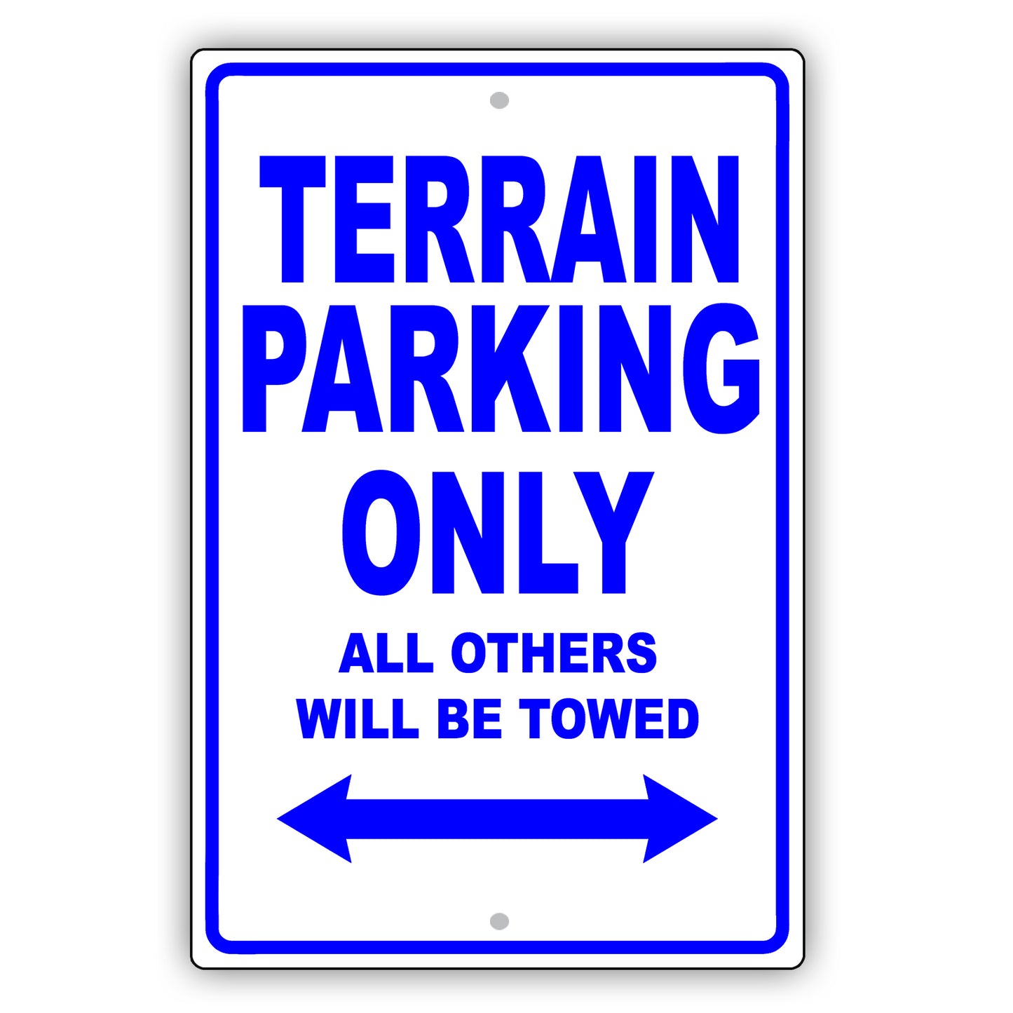 Gmc Terrain Parking Only All Others Will Be Towed Aluminum Decor Garage Sign