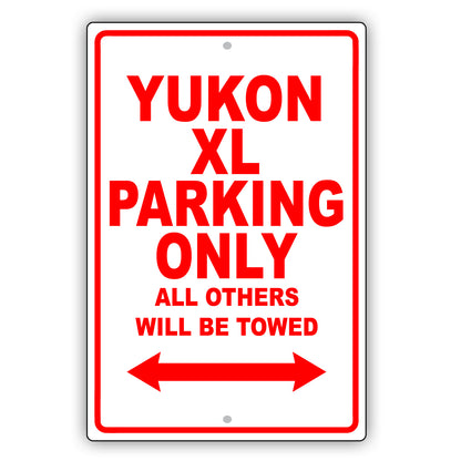Gmc Yukon Xl Parking Only All Others Will Be Towed Aluminum Decor Garage Sign