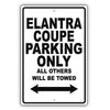 Hyundai Elantra Coupe Parking Only Others Will Be Towed Aluminum Decor Garage Sign