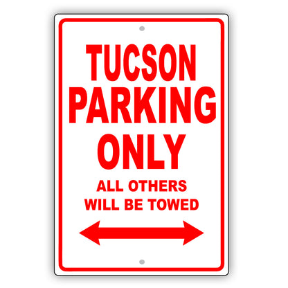 Hyundai Tucson Parking Only All Others Will Be Towed Aluminum Decor Garage Sign