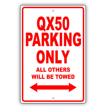 Infiniti Qx50 Parking Only All Others Will Be Towed Aluminum Decor Garage Sign