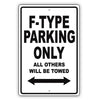 Jaguar F Type Parking Only All Others Will Be Towed Aluminum Decor Garage Sign
