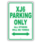 Jaguar Xj6 Parking Only All Others Will Be Towed Aluminum Decor Garage Sign