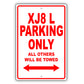 Jaguar Xj8 L Parking Only All Others Will Be Towed Aluminum Decor Garage Sign