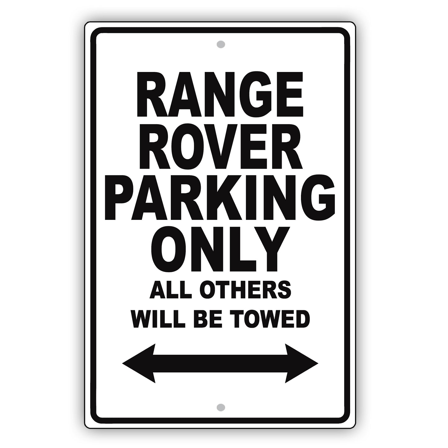 Land Rover Range Rover Parking Only All Others Will Be Towed Aluminum Garage Sign