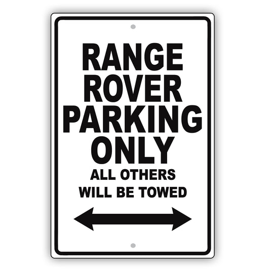 Land Rover Range Rover Parking Only All Others Will Be Towed Aluminum Garage Sign