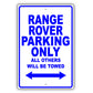 Land Rover Range Rover Parking Only All Others Will Be Towed Aluminum Garage Sign