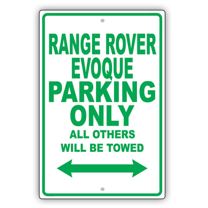 Land Rover Range Rover Evoque Parking Others Will Be Towed Aluminum Garage Sign