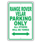Land Rover Range Rover Velar Parking Others Will Be Towed Aluminum Garage Sign